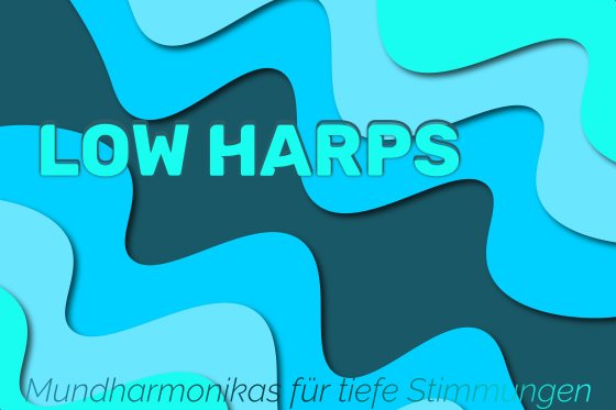 wellenstruktur mit folgendem text low harps