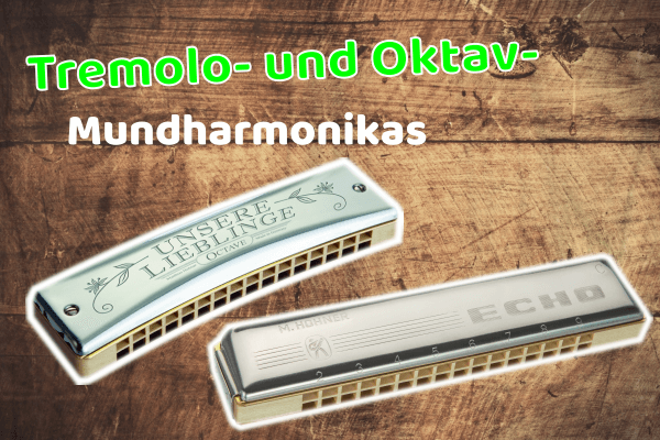 Tremolo- und Oktav- Mundharmonika